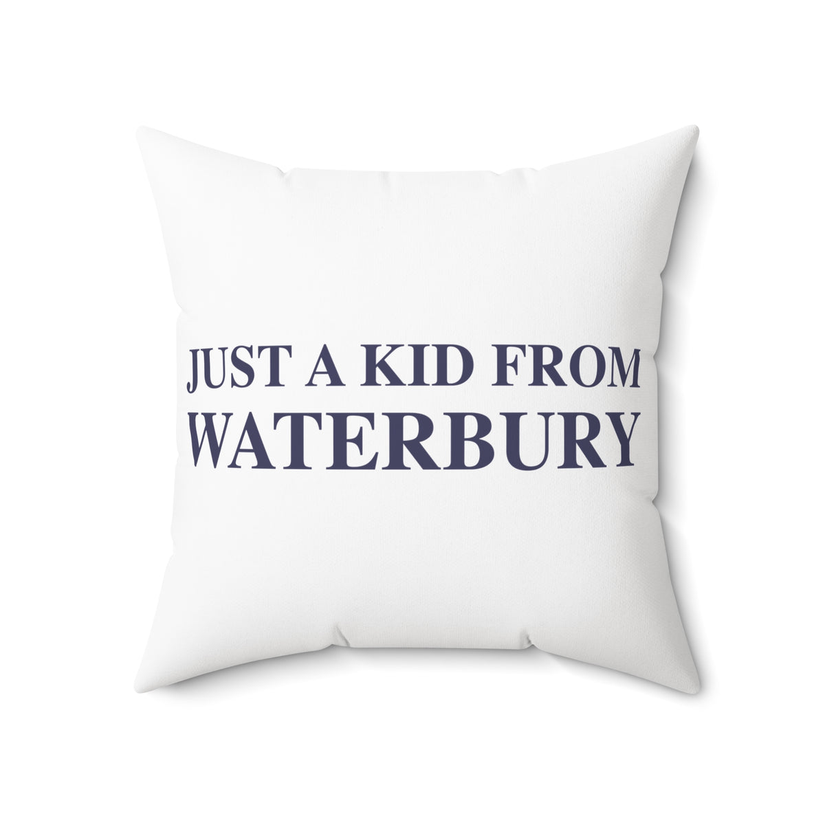 Just a kid from Waterbury Polyester Square Pillow
