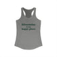 Silvermine is My Happy Place Women's Ideal Racerback Tank Top