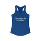 I'd rather be in Haddam. Women's Ideal Racerback Tank