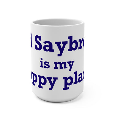 Old Saybrook is My Happy Place Mug 15oz