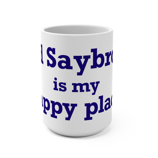 Old Saybrook is My Happy Place Mug 15oz