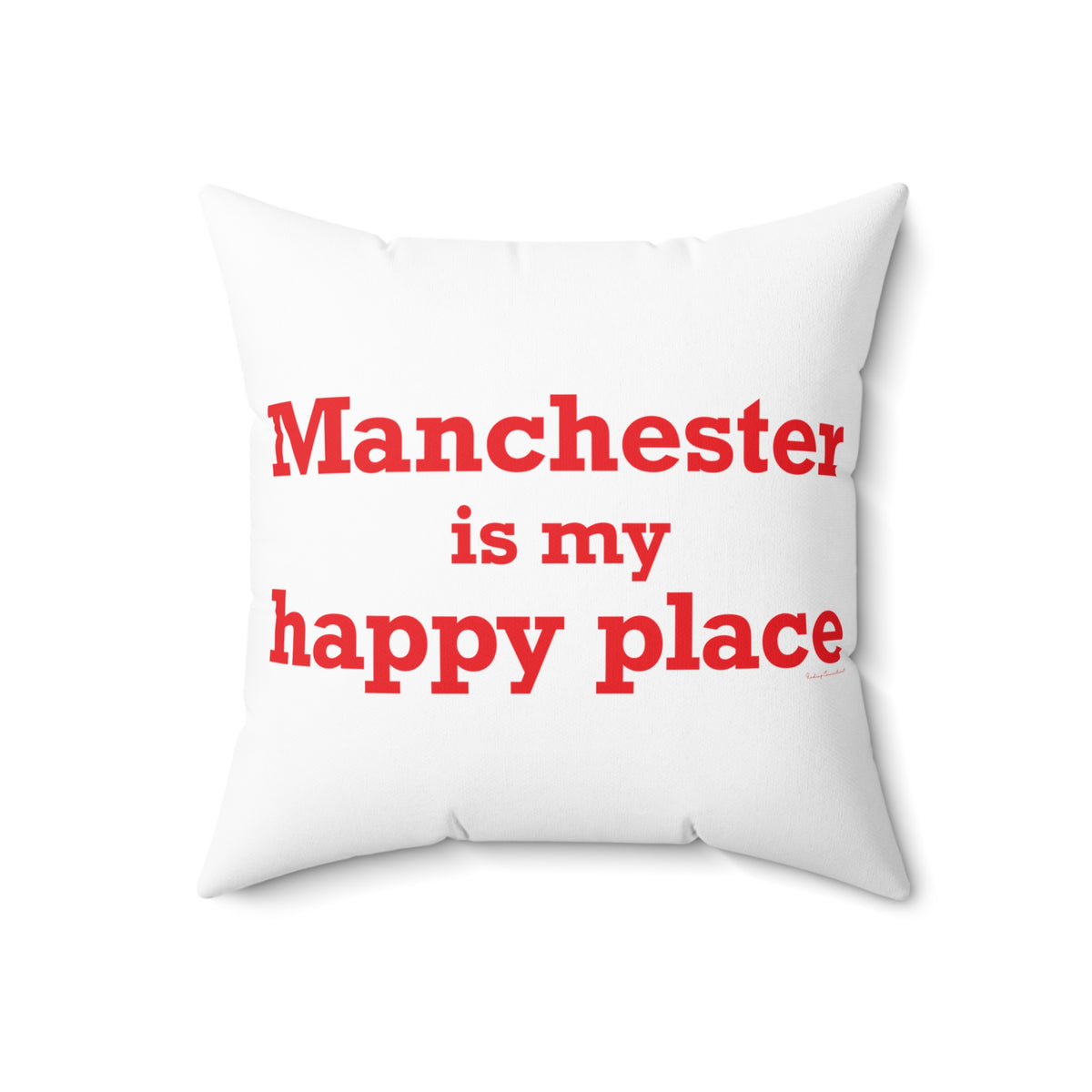 Manchester is My Happy Place Polyester Square Pillow