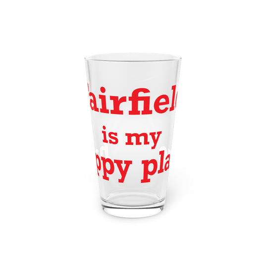 Fairfield Is My Happy Place Pint Glass, 16oz
