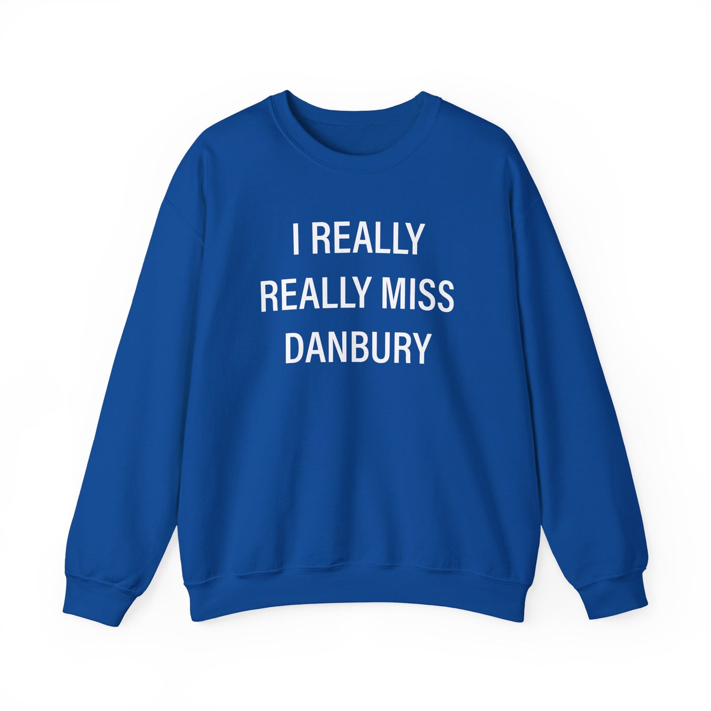 I Really Really Miss Danbury Unisex Heavy Blend™ Crewneck Sweatshirt