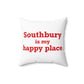 Southbury is My Happy Place Polyester Square Pillow