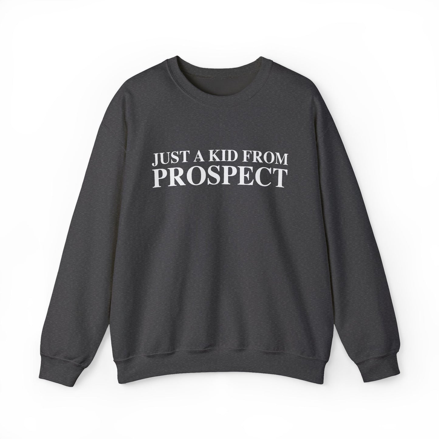 Just a kid from Prospect Unisex Heavy Blend™ Crewneck Sweatshirt