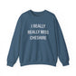 I Really Really Miss Cheshire Unisex Heavy Blend™ Crewneck Sweatshirt