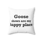 Goose Shows Are My Happy Place - Black Polyester Square Pillow