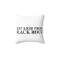 Just a kid from Black Rock Spun Polyester Square Pillow
