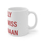 I Really Really Miss New Canaan Mug 11oz