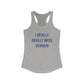 I Really Really Miss Vernon Women's Ideal Racerback Tank