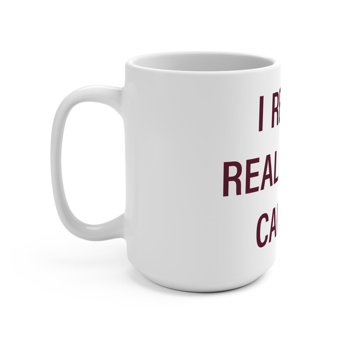 I Really Really Miss Canton Mug 15oz