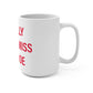 I Really Really Miss Monroe Mug 15oz