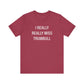 I Really Really Miss Trumbull Unisex Jersey Short Sleeve Tee