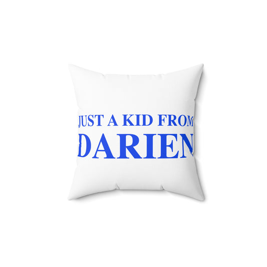 Just a kid from Darien Spun Polyester Square Pillow