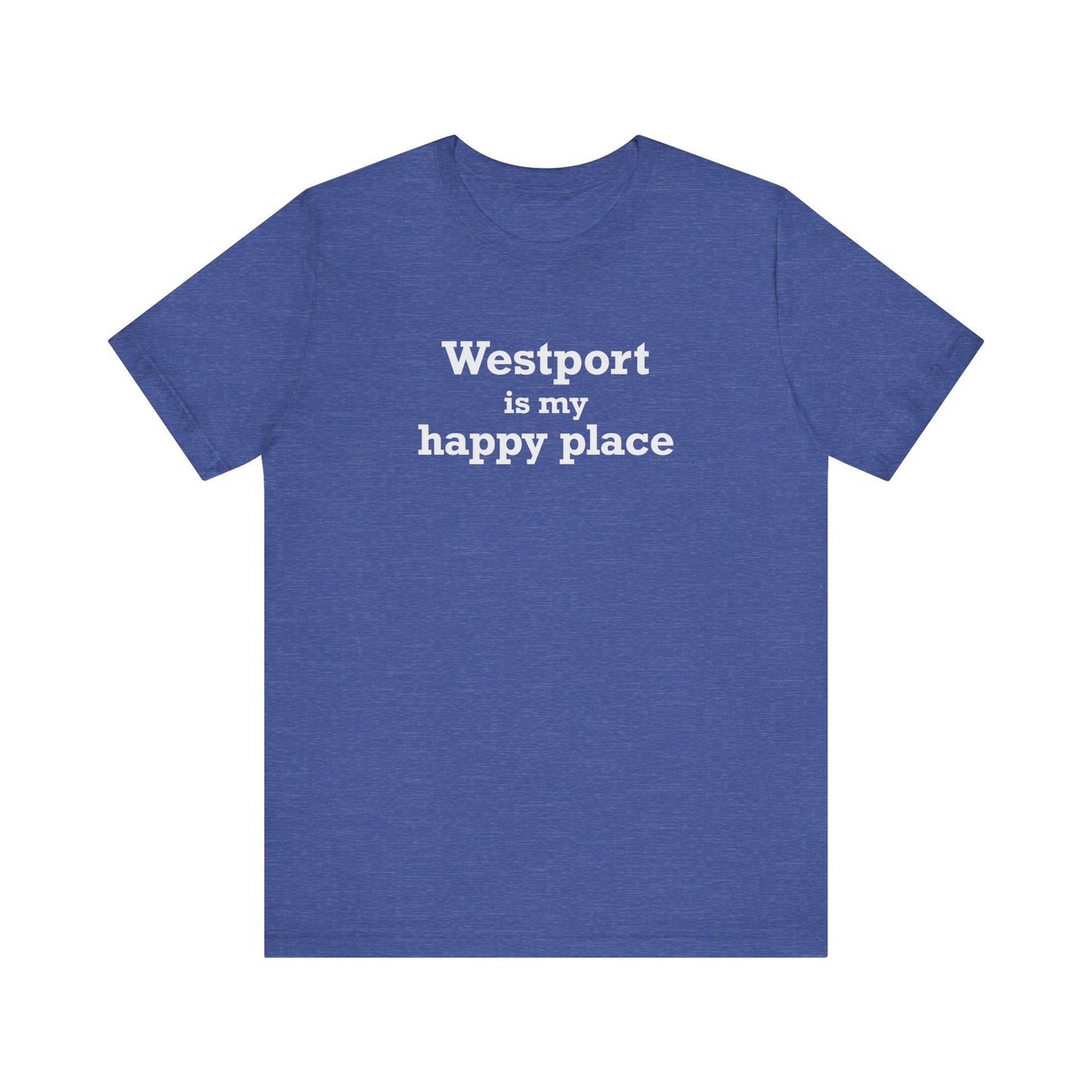 Westport Is My Happy Place Unisex Jersey Short Sleeve T-Shirt