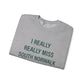 I Really Really Miss South Norwalk Unisex Heavy Blend™ Crewneck Sweatshirt
