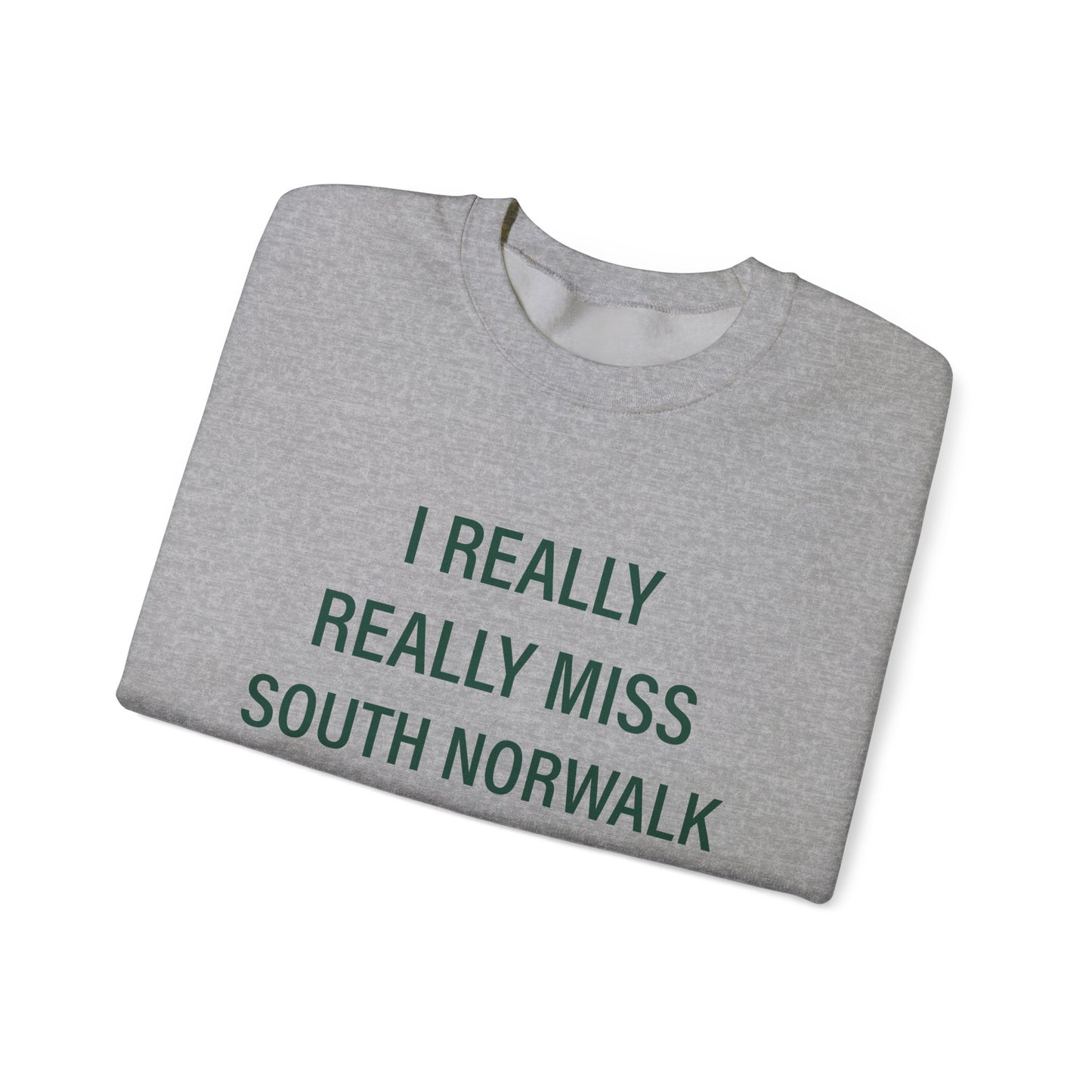 I Really Really Miss South Norwalk Unisex Heavy Blend™ Crewneck Sweatshirt