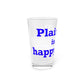 Plainville is My Happy Place Pint Glass, 16oz