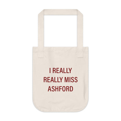 I Really Really Miss Ashford Organic Canvas Tote Bag