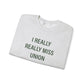 I Really Really Miss Union Unisex Heavy Blend™ Crewneck Sweatshirt