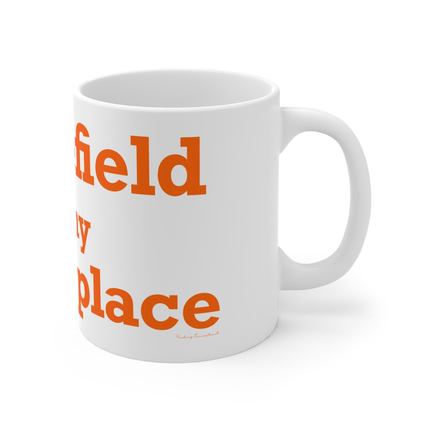 Ridgefield Is My Happy Place Mug 11oz