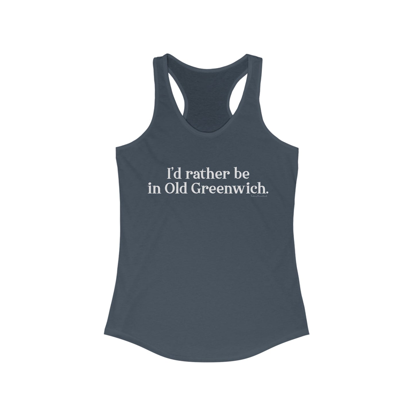 I’d rather be in Old Greenwich Women's Ideal Racerback Tank Top