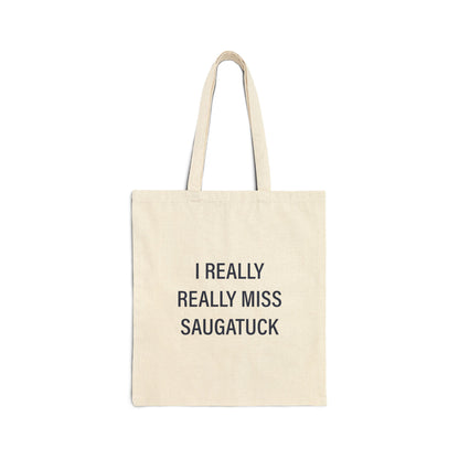 I Really Really Miss Saugatuck Cotton Canvas Tote Bag