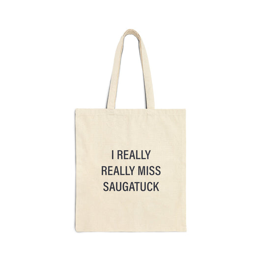 I Really Really Miss Saugatuck Cotton Canvas Tote Bag