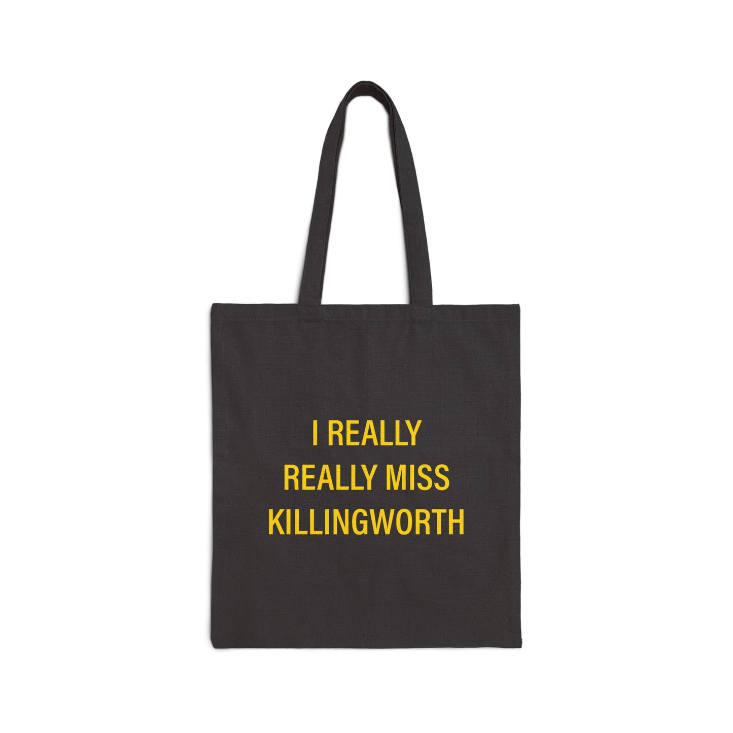 I Really Really Miss Killingworth Cotton Canvas Tote Bag