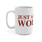 Just a kid from Wolcott Mug 15oz