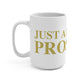 Just a kid from Prospect Mug 15oz