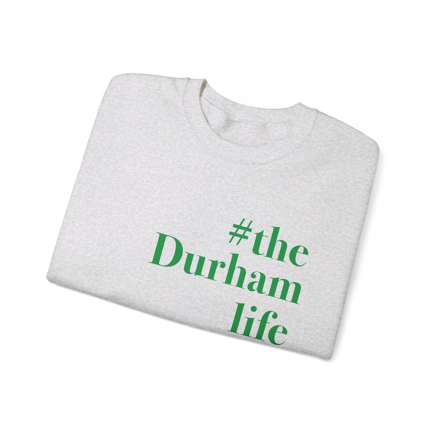 #thedurhamlife Unisex Heavy Blend™ Crewneck Sweatshirt