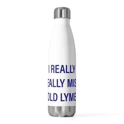 I Really Really Miss Old Lyme 20oz Insulated Bottle