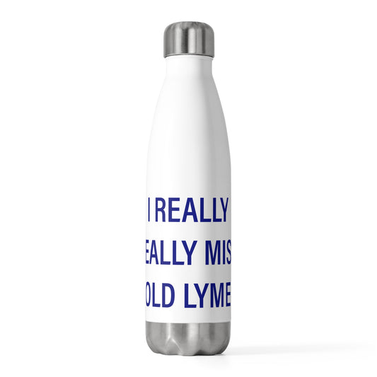 I Really Really Miss Old Lyme 20oz Insulated Bottle