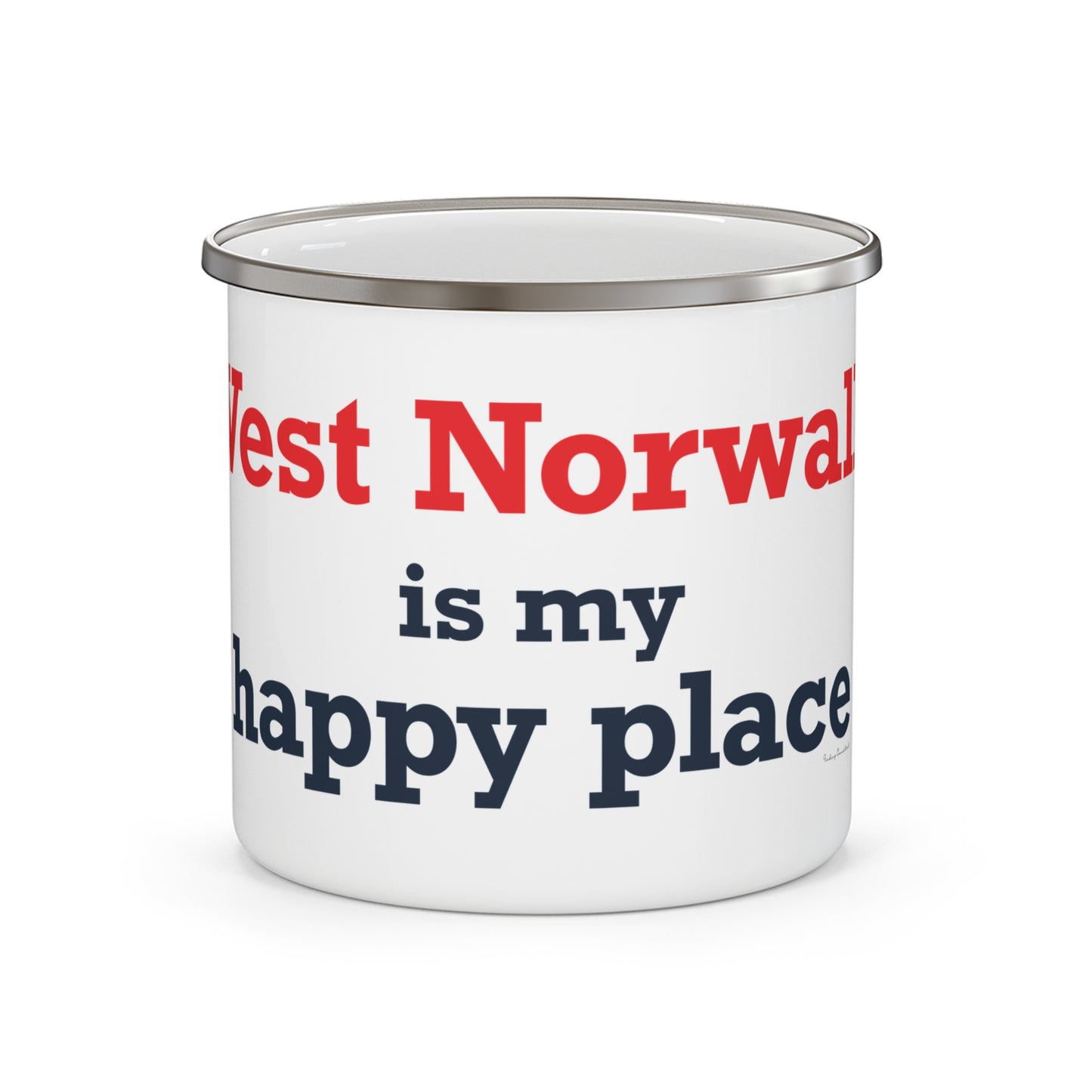West Norwalk is My Happy Place Enamel Camping Mug