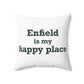 Enfield is My Happy Place Polyester Square Pillow