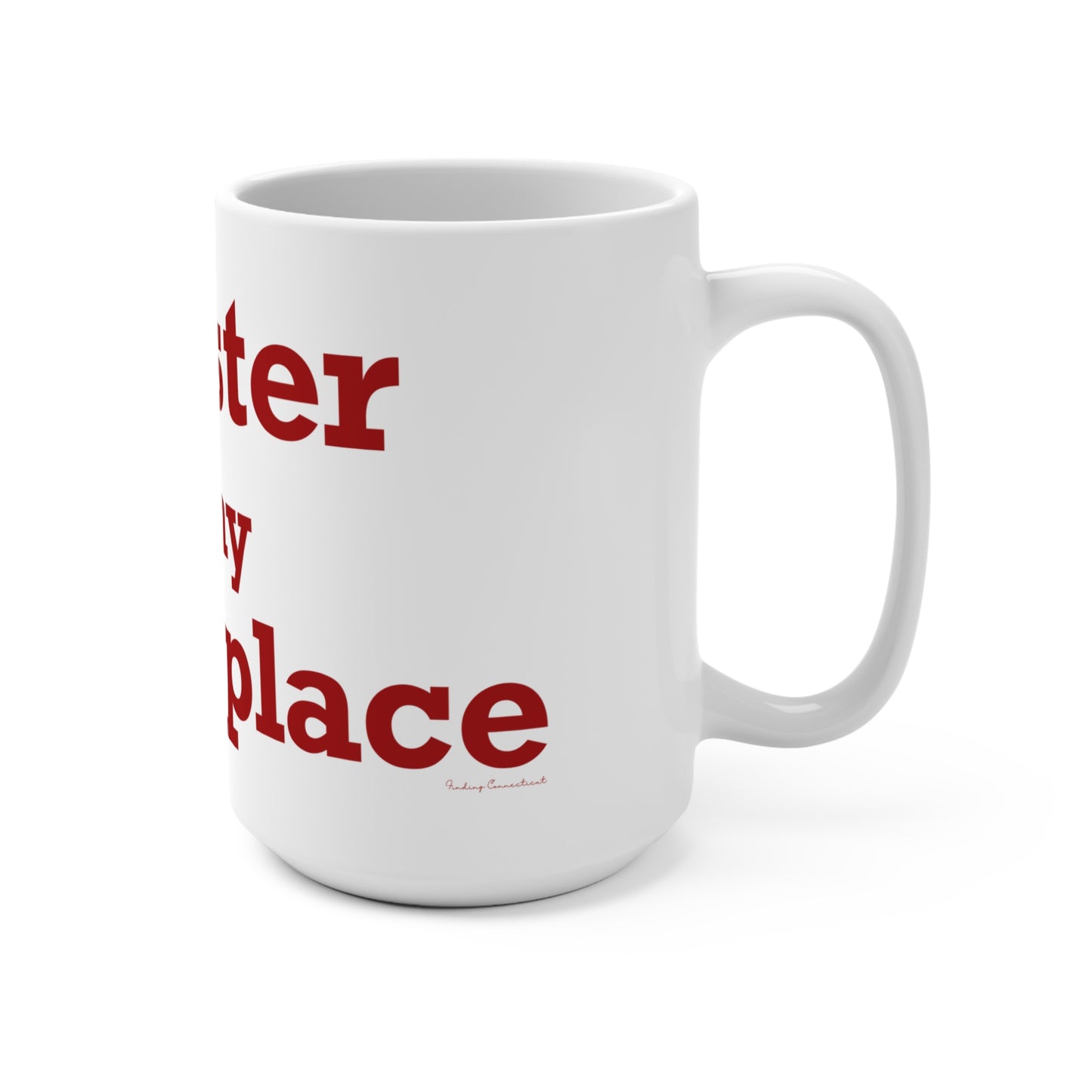 Chester is My Happy Place Mug 15oz