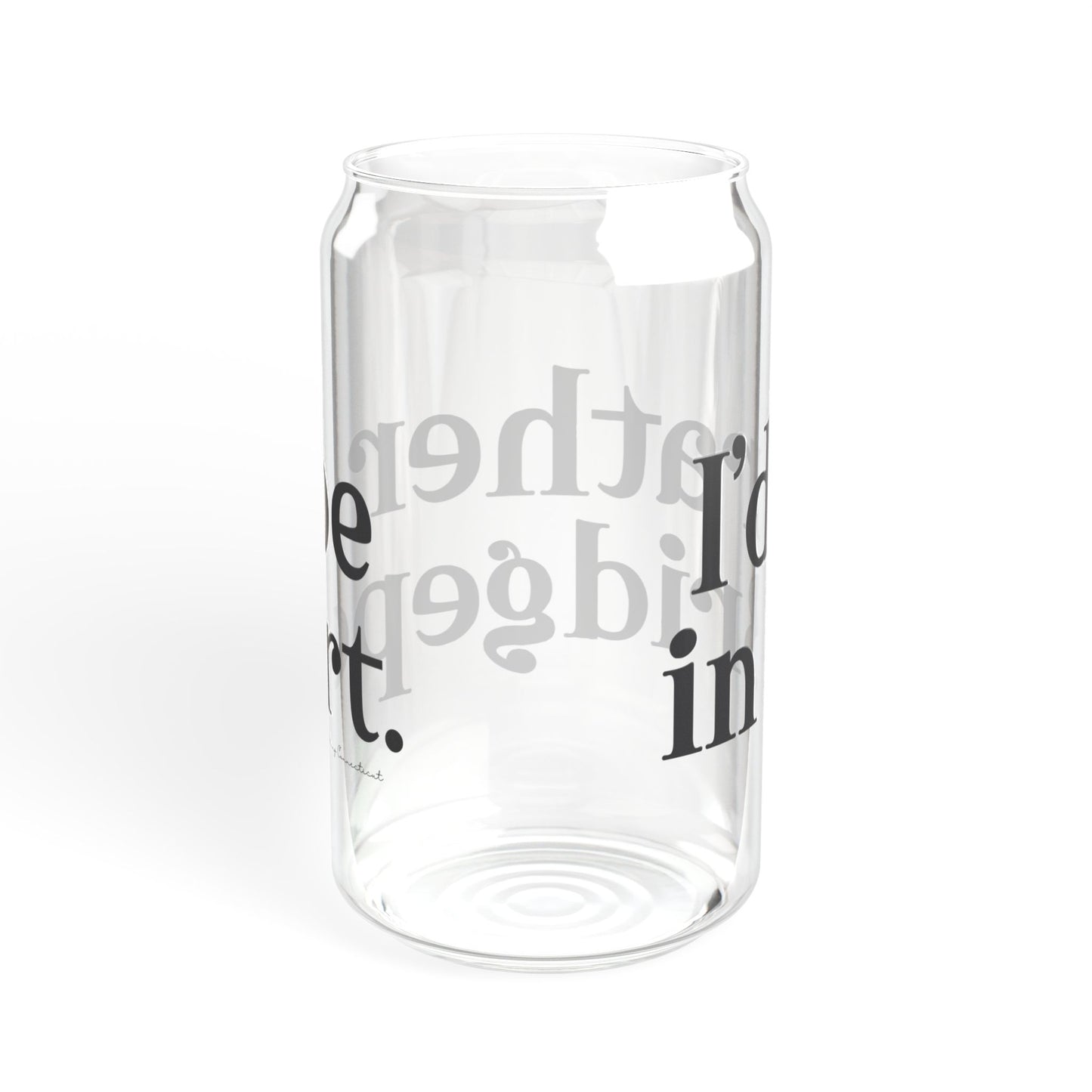 I’d rather be in Bridgeport Sipper Glass, 16oz