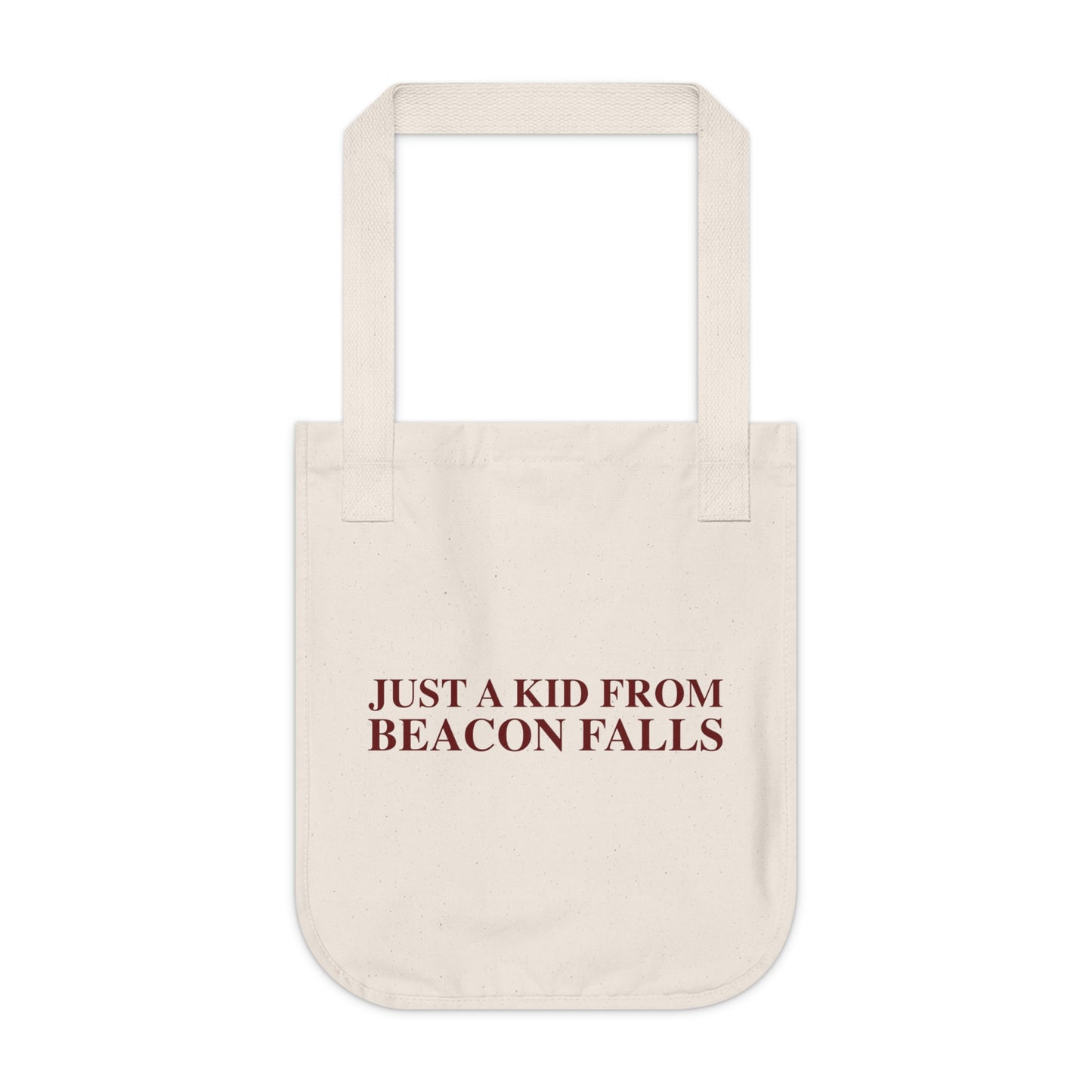 Just a kid from Beacon Falls Organic Canvas Tote Bag