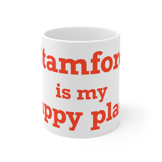 Stamford Is My Happy Place Mug 11oz