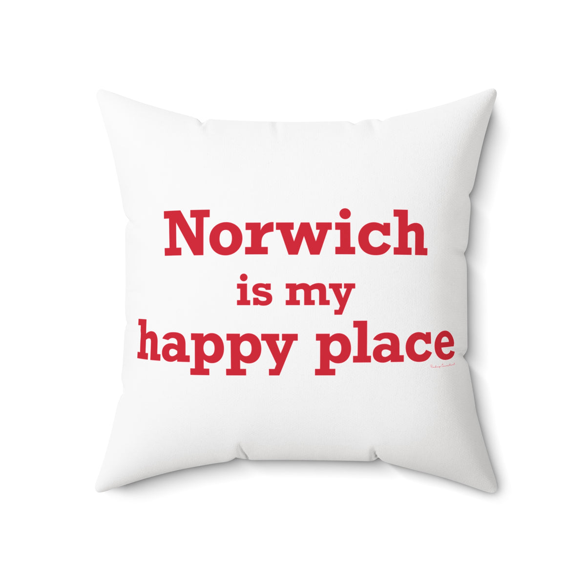 Norwich is My Happy Place Spun Polyester Square Pillow