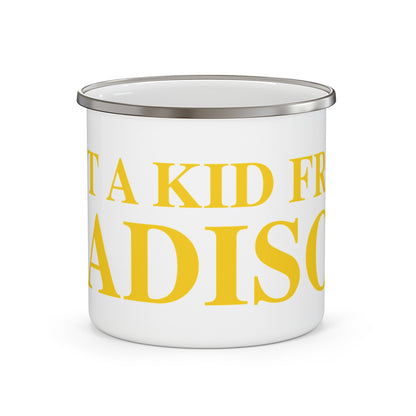 Just a kid from Madison  Enamel Camping Mug