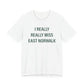 I Really Really Miss East Norwalk Unisex Jersey Short Sleeve T-Shirt