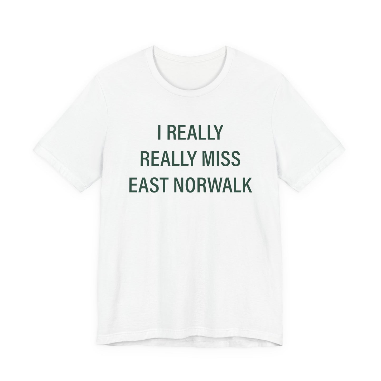 I Really Really Miss East Norwalk Unisex Jersey Short Sleeve T-Shirt