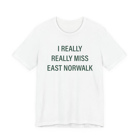 I Really Really Miss East Norwalk Unisex Jersey Short Sleeve T-Shirt