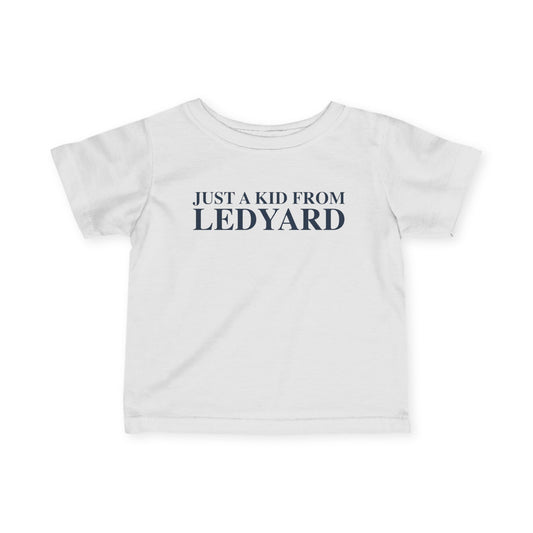 Just a kid from Ledyard Infant Fine Jersey T-Shirt