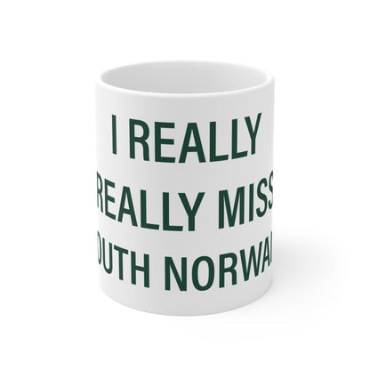 I Really Really Miss South Norwalk Mug 11oz