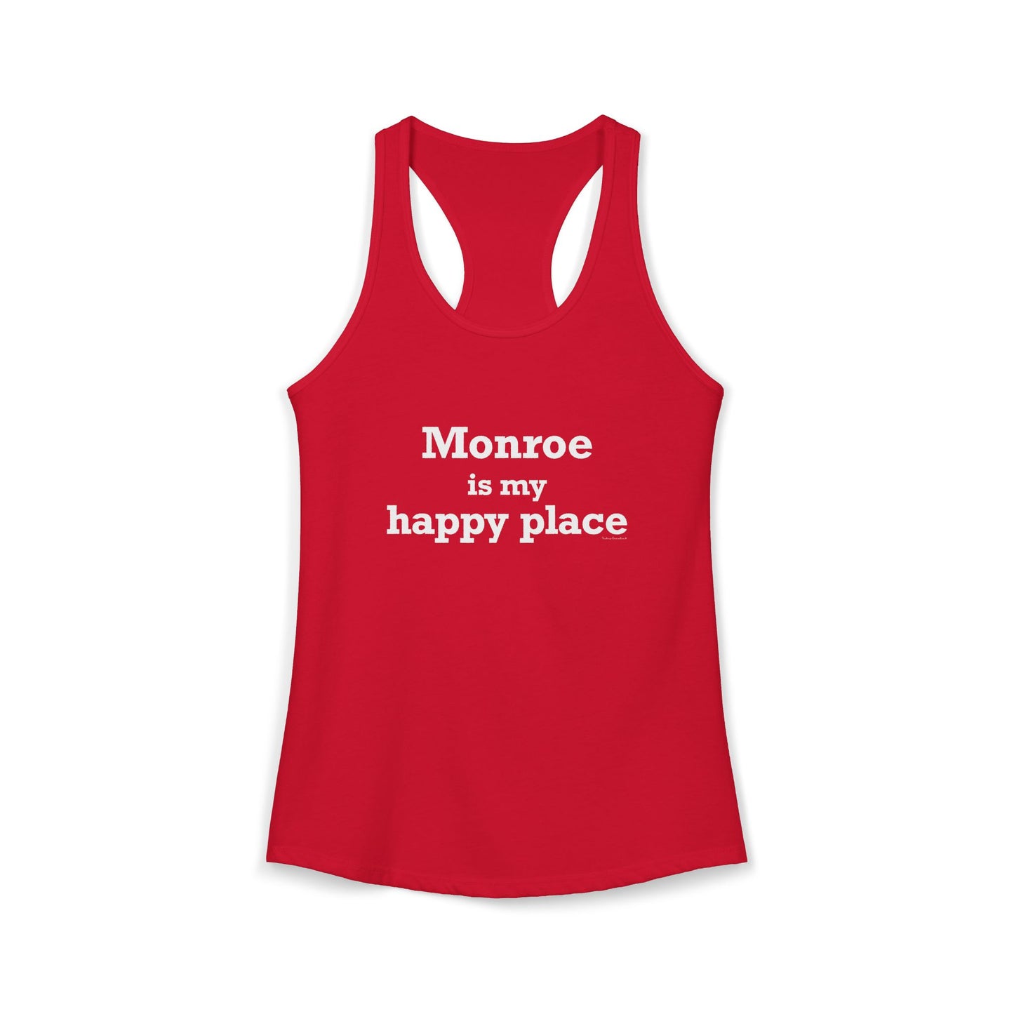 Monroe Is My Happy Place Women's Ideal Racerback Tank Top