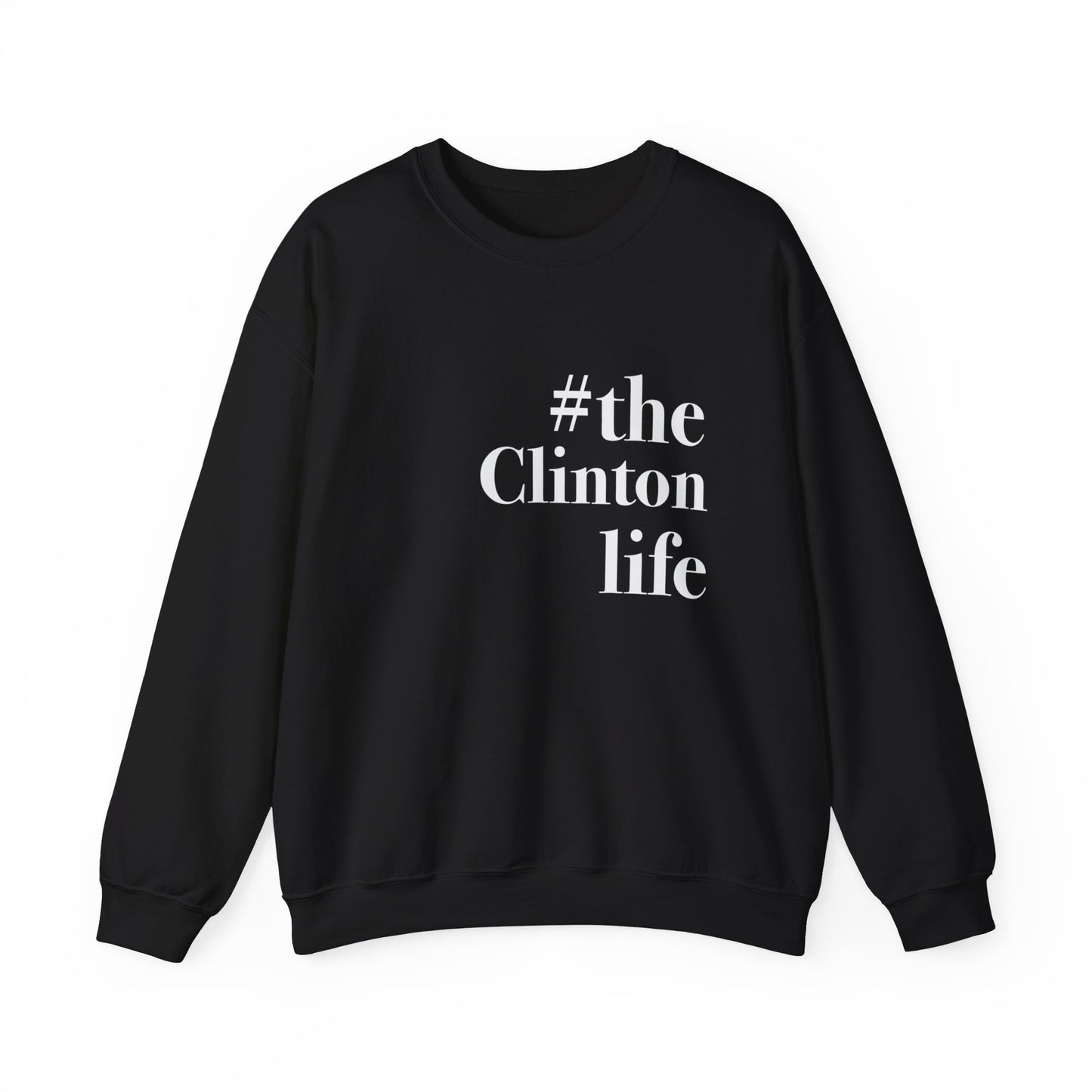 #theclintonlife Unisex Heavy Blend™ Crewneck Sweatshirt